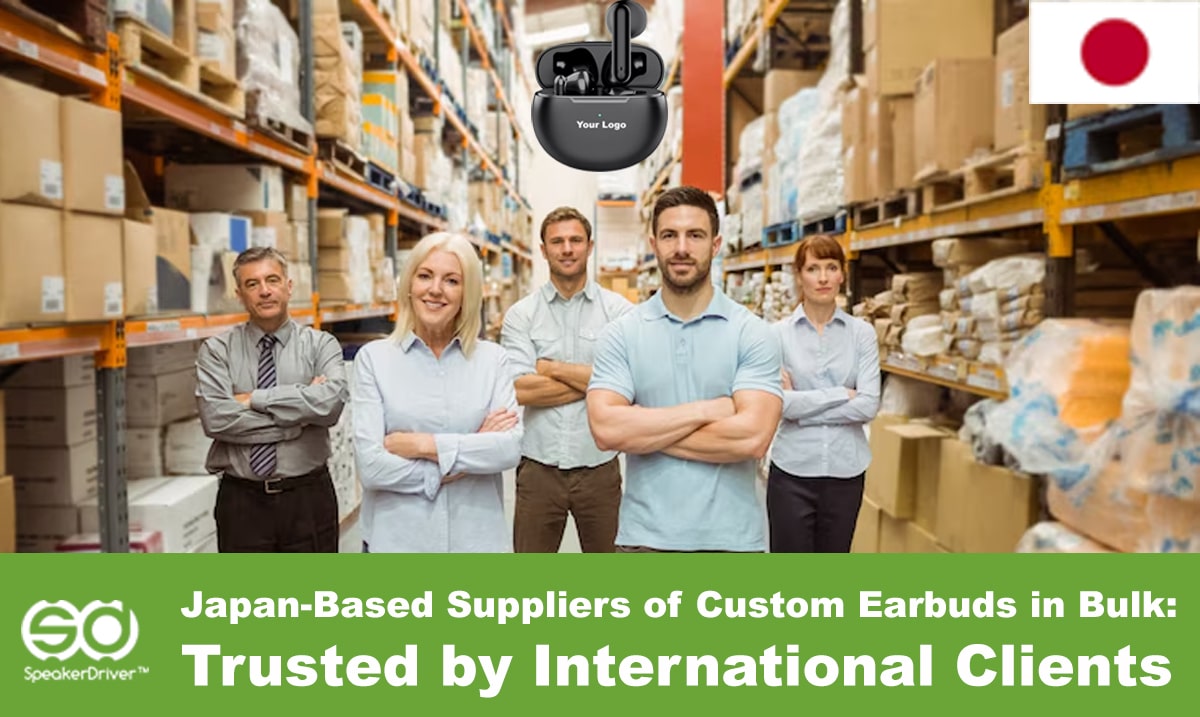 Japan-Based Suppliers of Custom Earbuds in Bulk: Trusted by International Clients