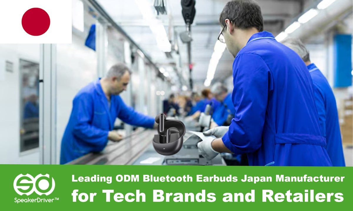 Leading ODM Bluetooth Earbuds Japan Manufacturer for Tech Brands and Retailers