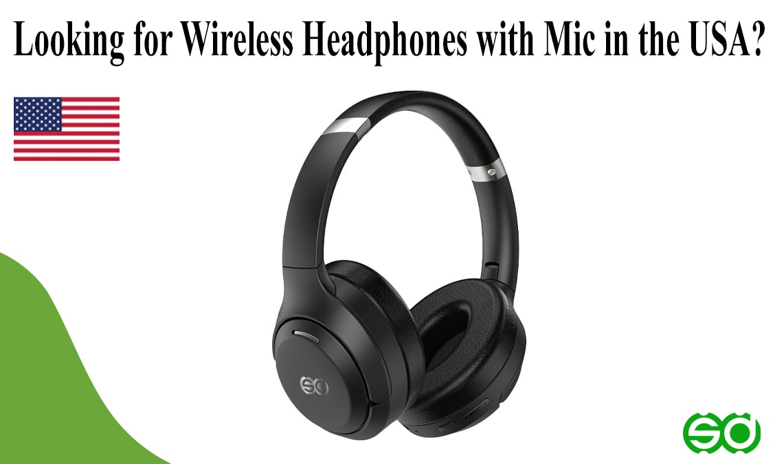Looking for wireless headphones with mic in the USA?