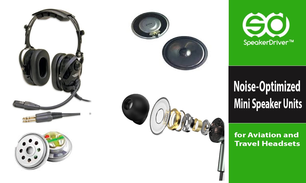 Noise-Optimized Mini Speaker Units for Aviation and Travel Headsets