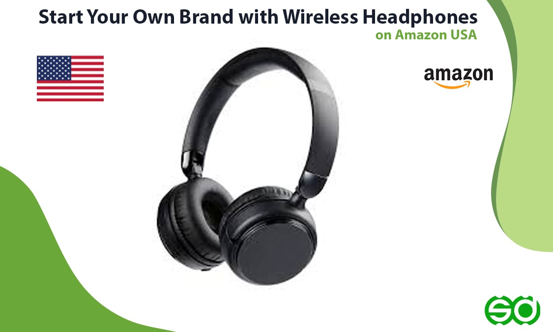 Start Your Own Brand with Wireless Headphones on Amazon USA