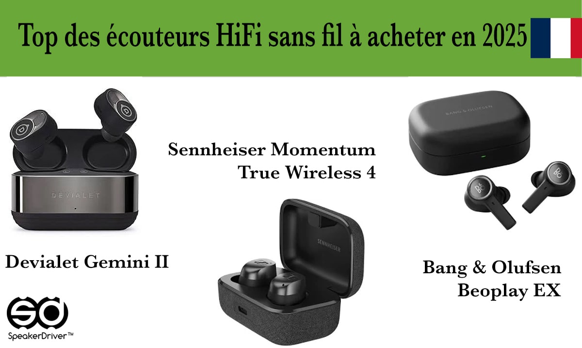 Top 10 des écouteurs HiFi sans fil à acheter en 2025