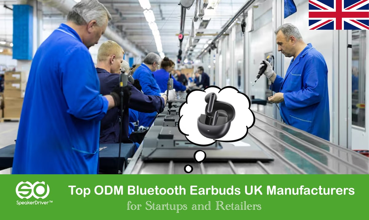 Top ODM Bluetooth Earbuds UK Manufacturer for Startups and Retailers