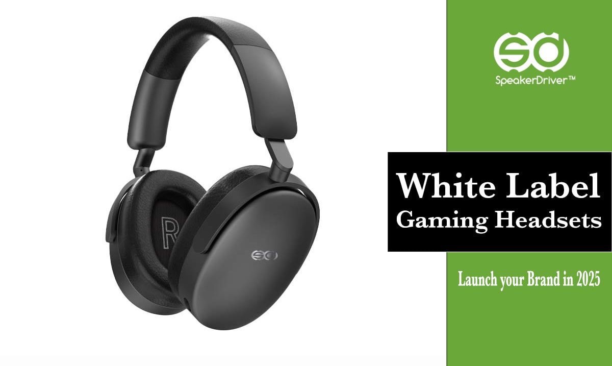 White Label Gaming Headsets: How to Launch Your Gaming Headphone Brand in 2025