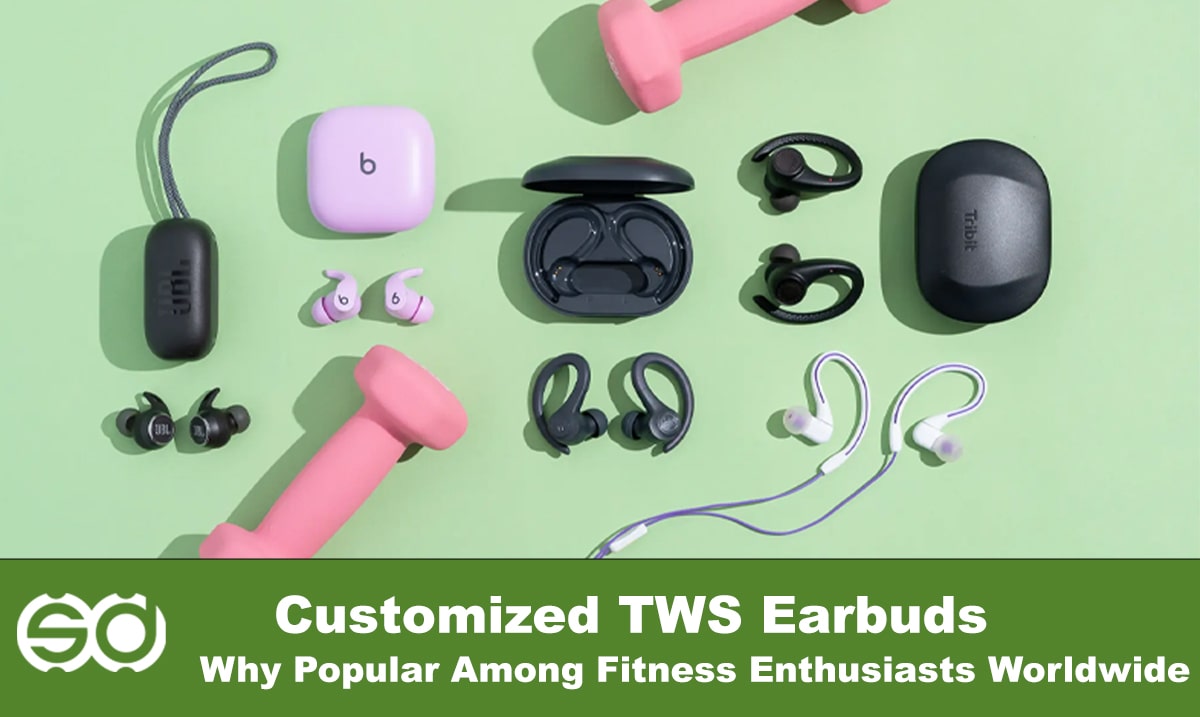 Why Customized TWS Earbuds Are Popular Among Fitness Enthusiasts Worldwide